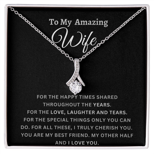 To My Amazing Wife - I Love You!
